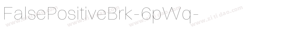 FalsePositiveBrk-6pWq字体转换