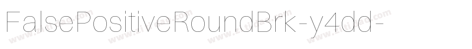 FalsePositiveRoundBrk-y4dd字体转换