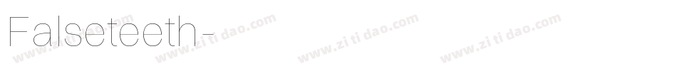 Falseteeth字体转换