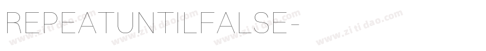 REPEATUNTILFALSE字体转换