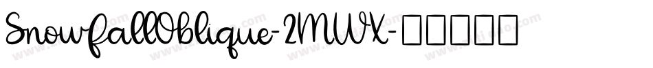 SnowfallOblique-2MWX字体转换
