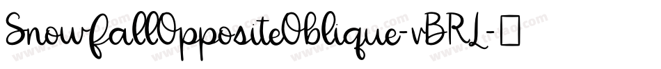 SnowfallOppositeOblique-vBRL字体转换