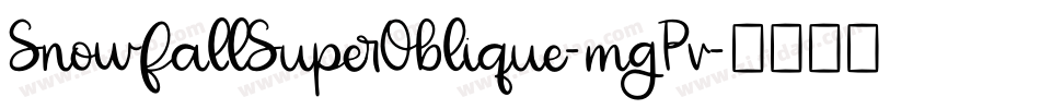 SnowfallSuperOblique-mgPv字体转换
