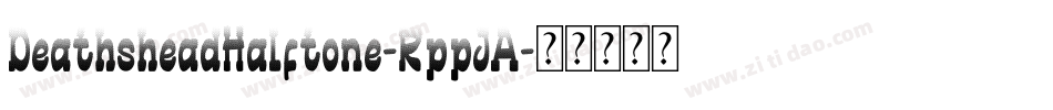 DeathsheadHalftone-RppJA字体转换