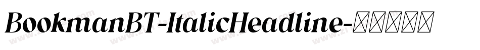 BookmanBT-ItalicHeadline字体转换