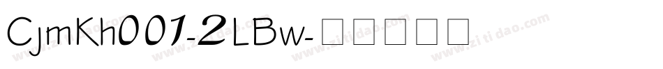 CjmKh001-2LBw字体转换
