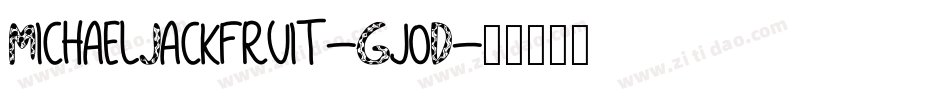 MichaelJackfruit-Gj0D字体转换