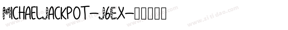 MichaelJackpot-J6Ex字体转换