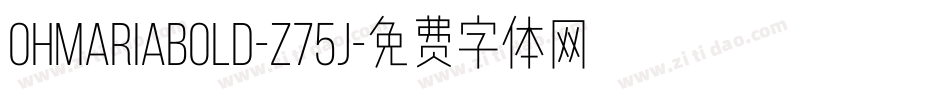 OhmariaBold-Z75J字体转换