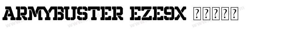 ArmyBuster-eZe9x字体转换