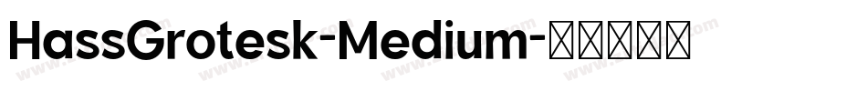 HassGrotesk-Medium字体转换