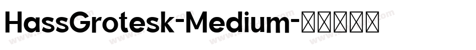 HassGrotesk-Medium字体转换