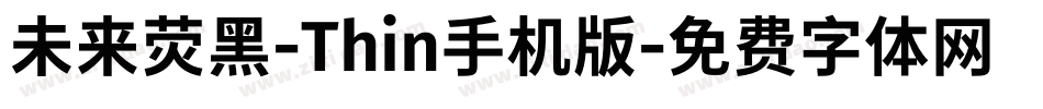 未来荧黑-Thin手机版字体转换