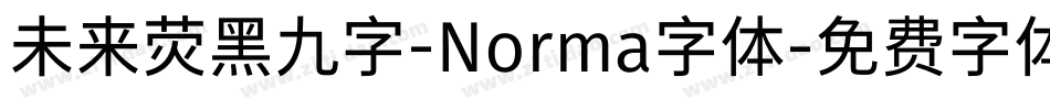 未来荧黑九字-Norma字体字体转换