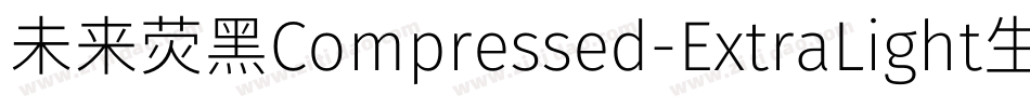 未来荧黑Compressed-ExtraLight生成器字体转换