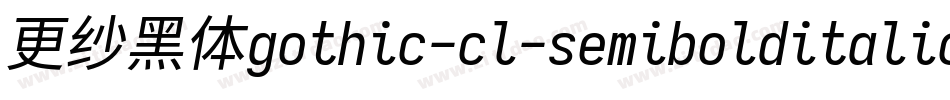更纱黑体gothic-cl-semibolditalic手机版字体转换