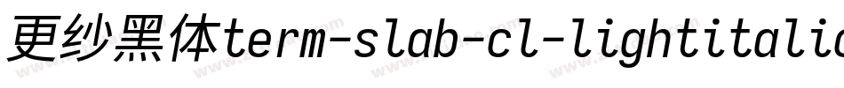更纱黑体term-slab-cl-lightitalic转换器字体转换
