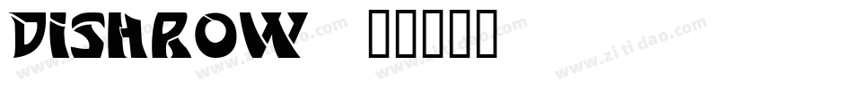 Dishrow字体转换