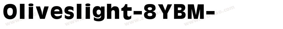 Oliveslight-8YBM字体转换