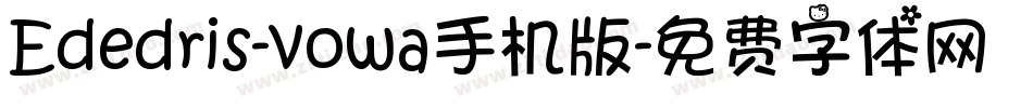 Ededris-vowa手机版字体转换