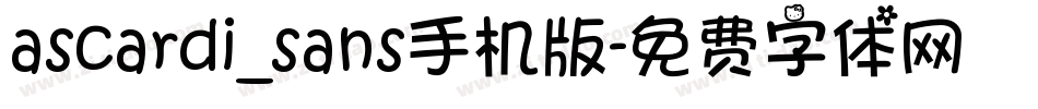 ascardi_sans手机版字体转换