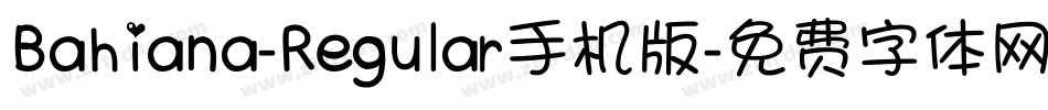 Bahiana-Regular手机版字体转换