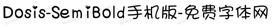 Dosis-SemiBold手机版字体转换