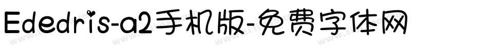 Ededris-a2手机版字体转换