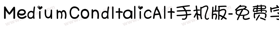 MediumCondItalicAlt手机版字体转换