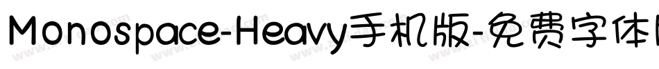 Monospace-Heavy手机版字体转换
