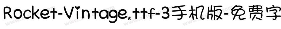 Rocket-Vintage.ttf-3手机版字体转换