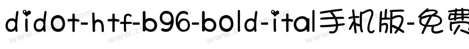 didot-htf-b96-bold-ital手机版字体转换