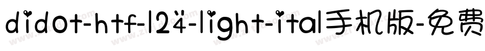 didot-htf-l24-light-ital手机版字体转换