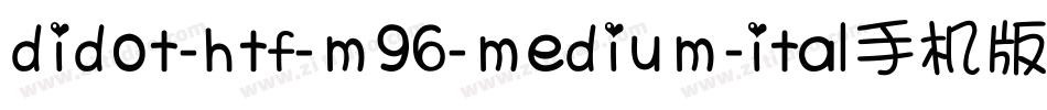 didot-htf-m96-medium-ital手机版字体转换