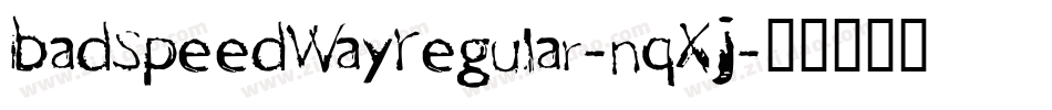 BadSpeedWayRegular-nqXJ字体转换