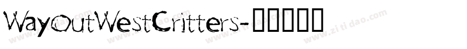 WayOutWestCritters字体转换