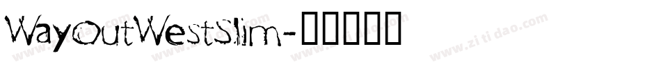WayOutWestSlim字体转换