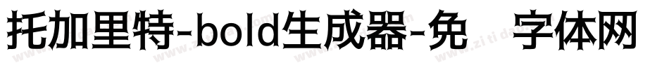 托加里特-bold生成器字体转换