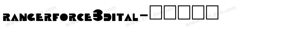 rangerforce3dital字体转换