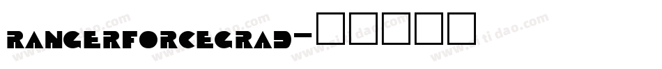 rangerforcegrad字体转换