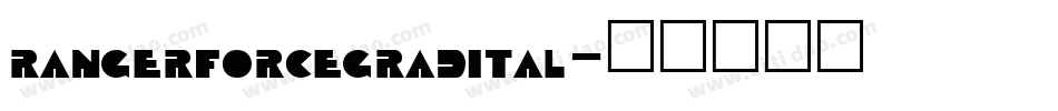 rangerforcegradital字体转换