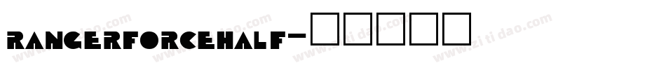 rangerforcehalf字体转换