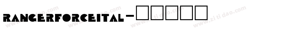 rangerforceital字体转换