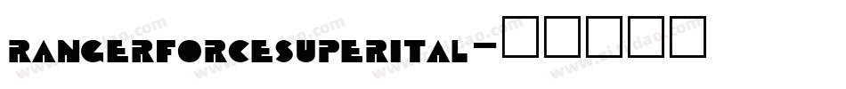 rangerforcesuperital字体转换