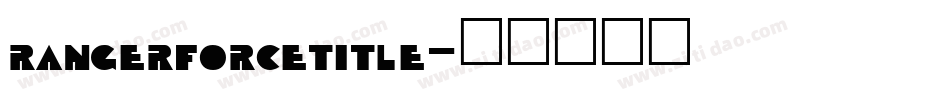 rangerforcetitle字体转换