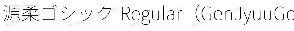 源柔ゴシック-Regular（GenJyuuGothic-Regular）字体转换
