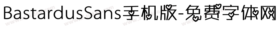 BastardusSans手机版字体转换