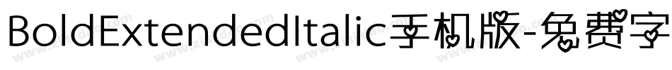 BoldExtendedItalic手机版字体转换