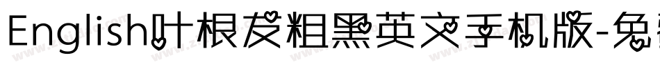 English叶根友粗黑英文手机版字体转换