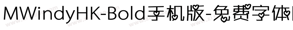 MWindyHK-Bold手机版字体转换